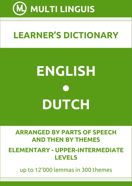 English-Dutch (PoS-Theme-Arranged Learners Dictionary, Levels A1-B2) - Please scroll the page down!